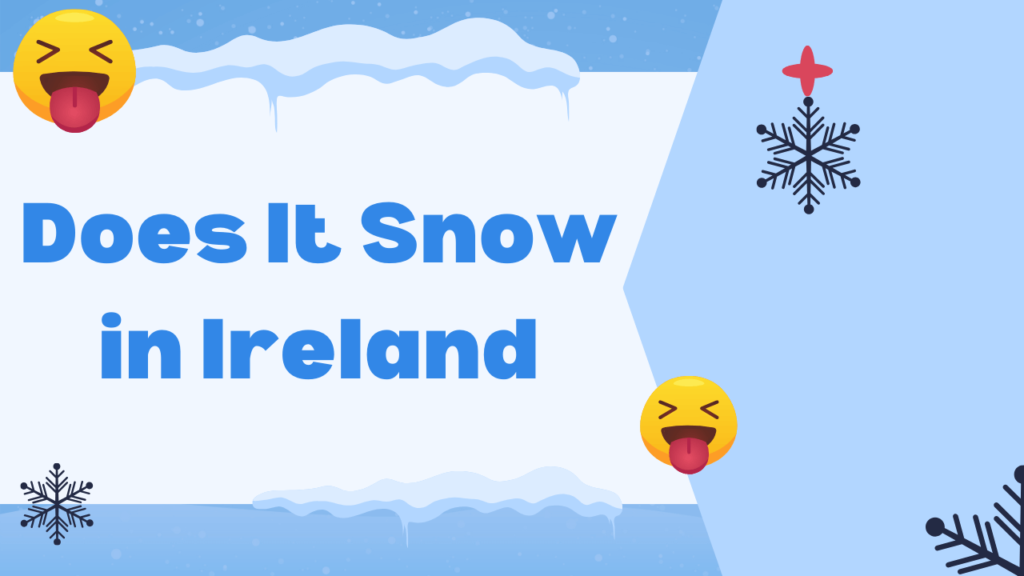 Does It Snow in Ireland