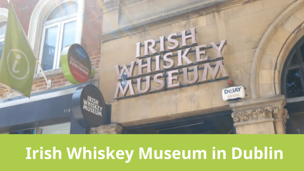 Irish Whiskey Museum in Dublin