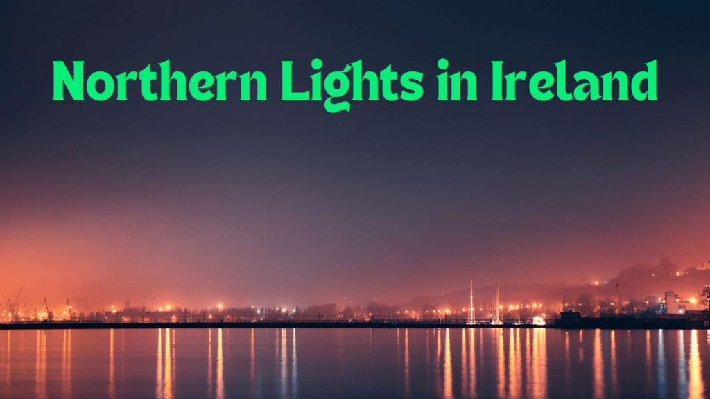 Northern Lights in Ireland