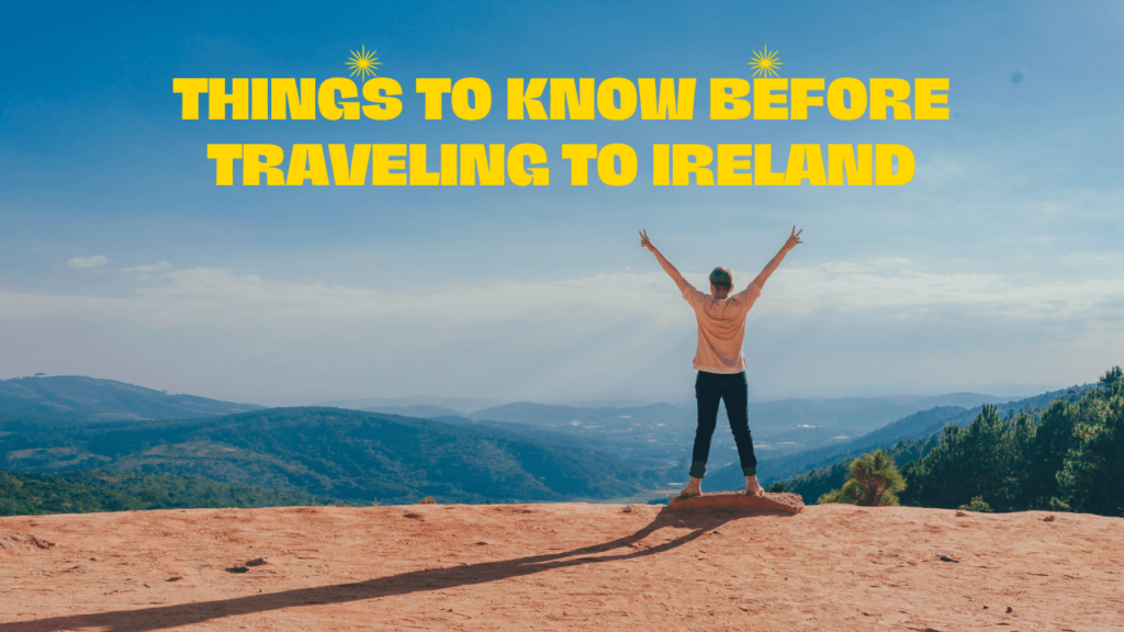 Things to Know Before Traveling to Ireland