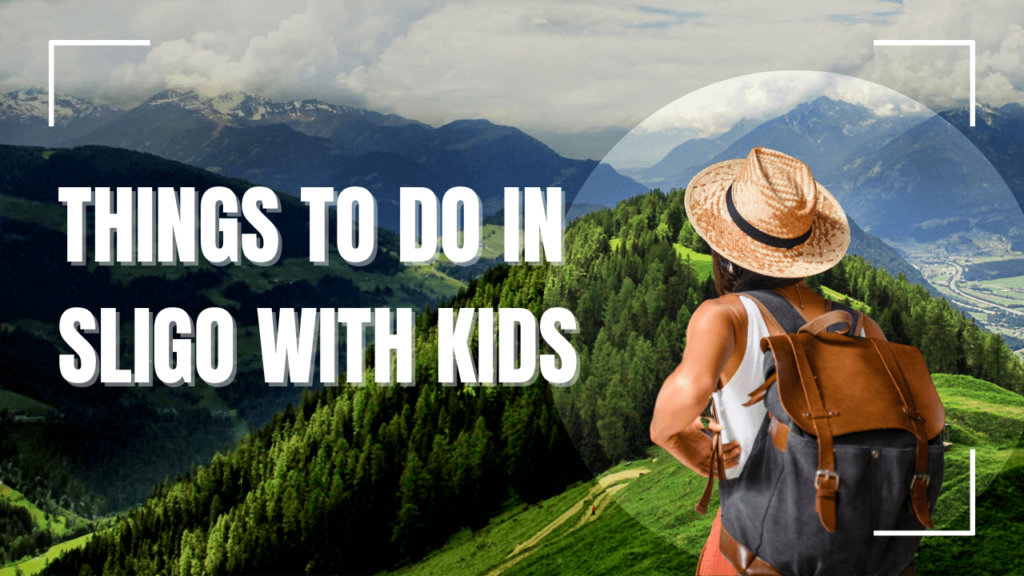 Things to Do in Sligo with Kids