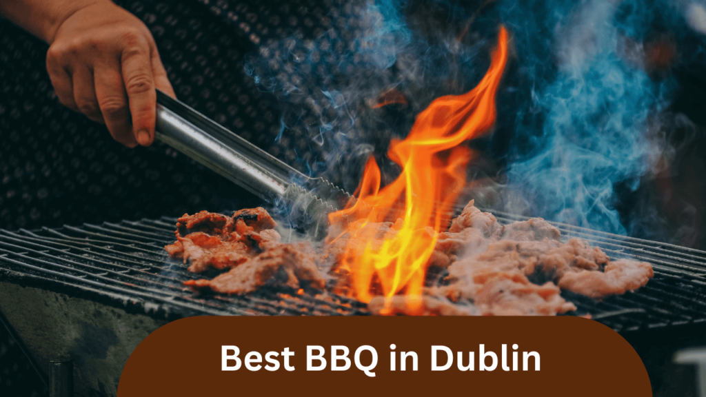 Best BBQ in Dublin