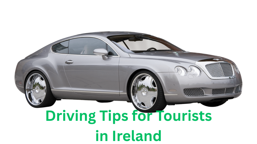 Driving Tips for Tourists in Ireland