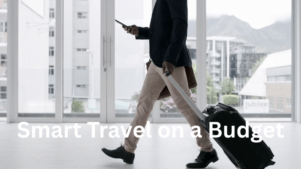 Smart Travel on a Budget
