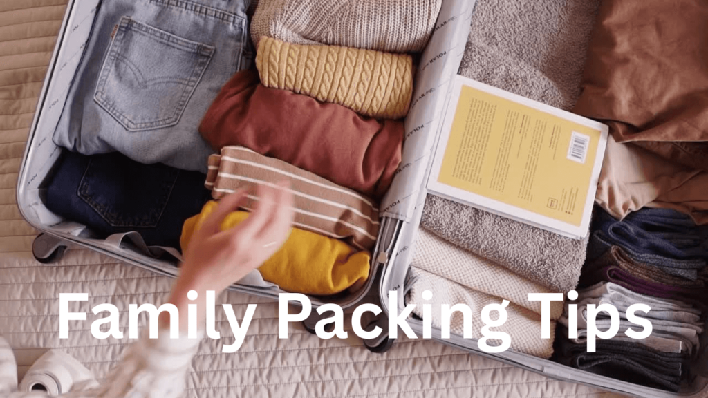 Family Packing Tips