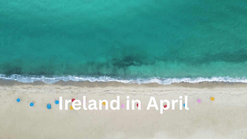 Ireland in April