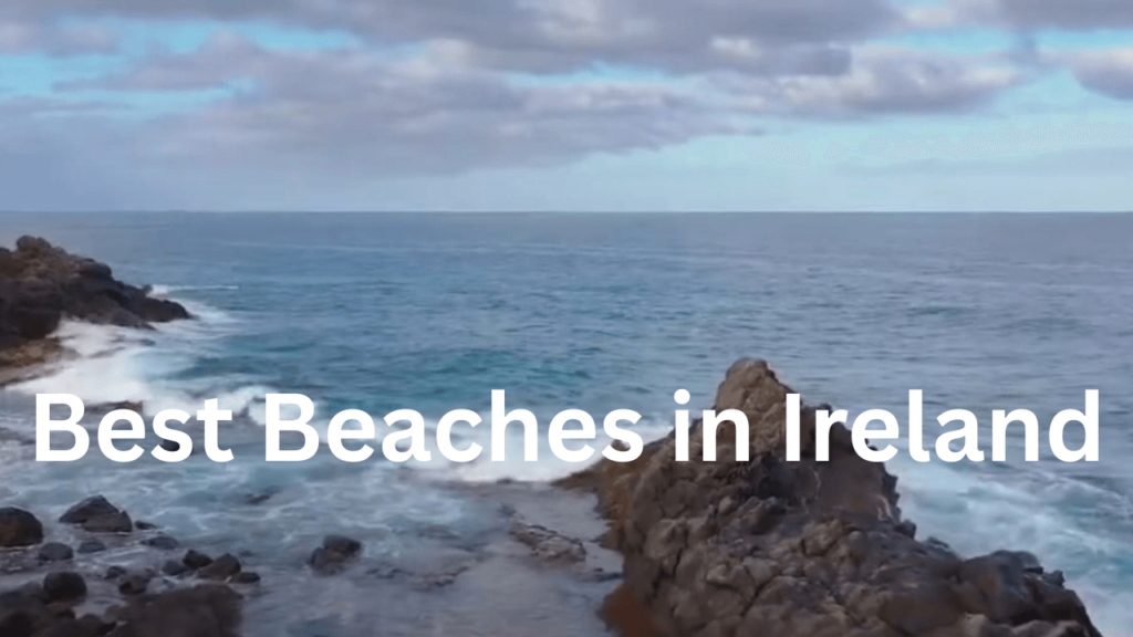 Best Beaches in Ireland