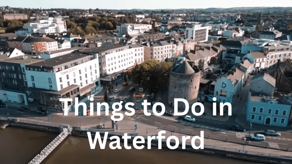 Things to Do in Waterford