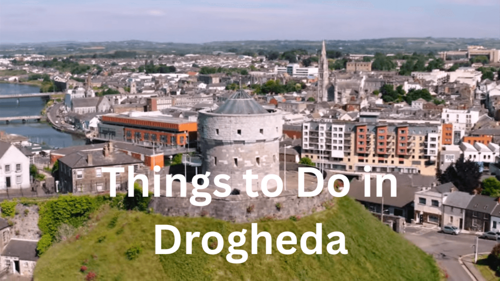 Things to Do in Drogheda