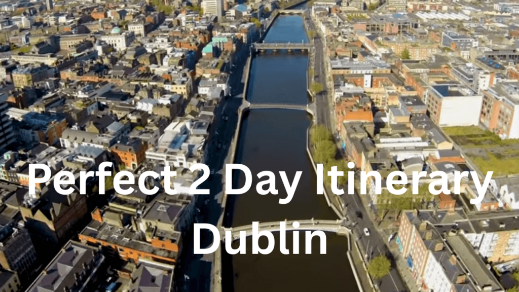 3 Day Itinerary Dublin